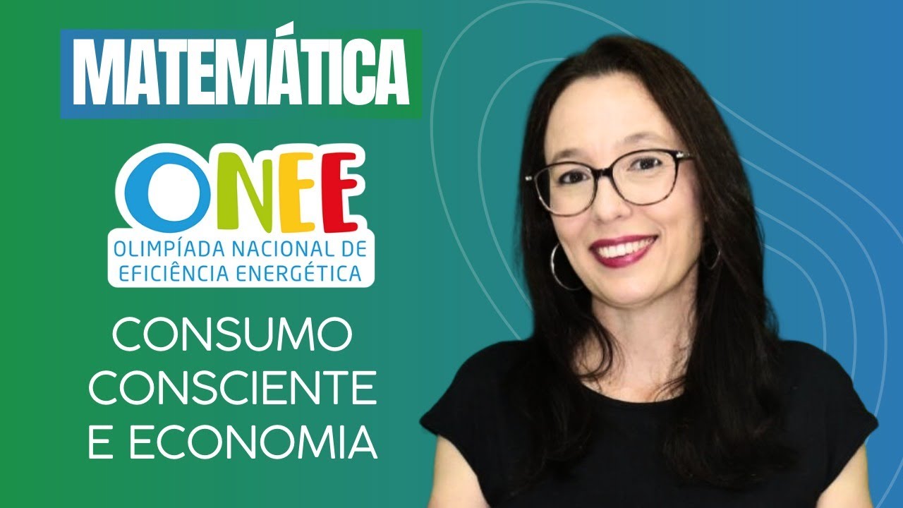 ECONOMIA & CONSUMO DE ENERGIA = MATEMÁTICA E ONEE JUNTAS