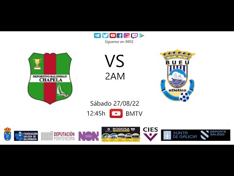 220827 2AM BM CHAPELA - BUEU AT(Amigable)