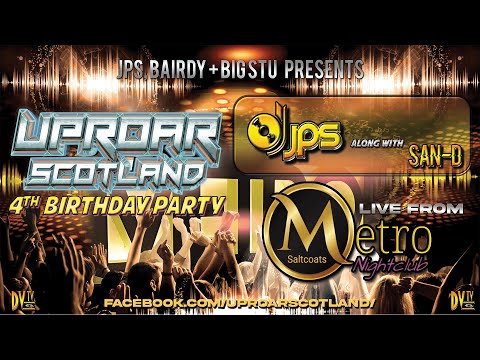 DJ JPS with MC SAN-D Live @ The Metro - Uproar Scotland 4th Birthday Party