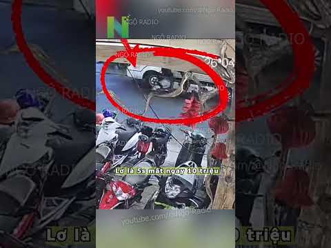 Lơ là 5s mất ngay 10 triệu