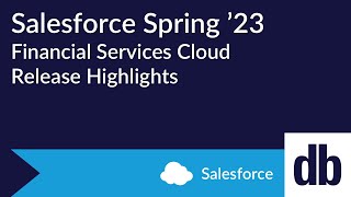 Salesforce Financial Services Cloud Spring '23 Highlights