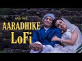 Aaradhike Lofi Malayalam Lofi Sooraj Santhosh Ambili EternaL