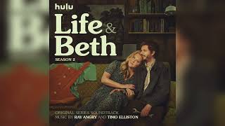 Ray Angry & Timo Elliston - The Chapel - Life & Beth Season 2 Original Series Soundtrack