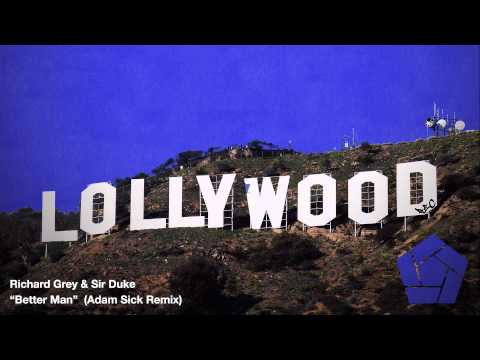 Richard Grey & Sir Duke - Better Man (Adam Sick Remix)