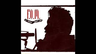 F.O.M. - C'mon Get Up (12" Mix)