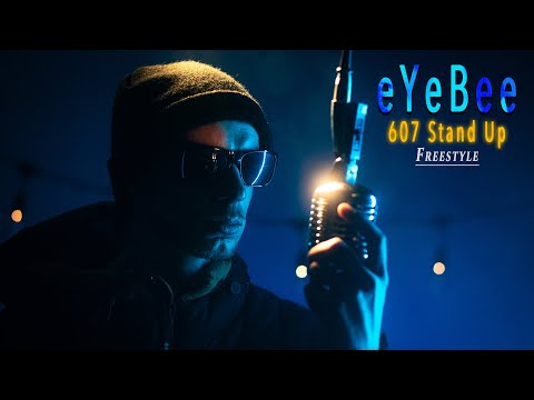 eYeBee - 607 Stand Up (Freestyle)