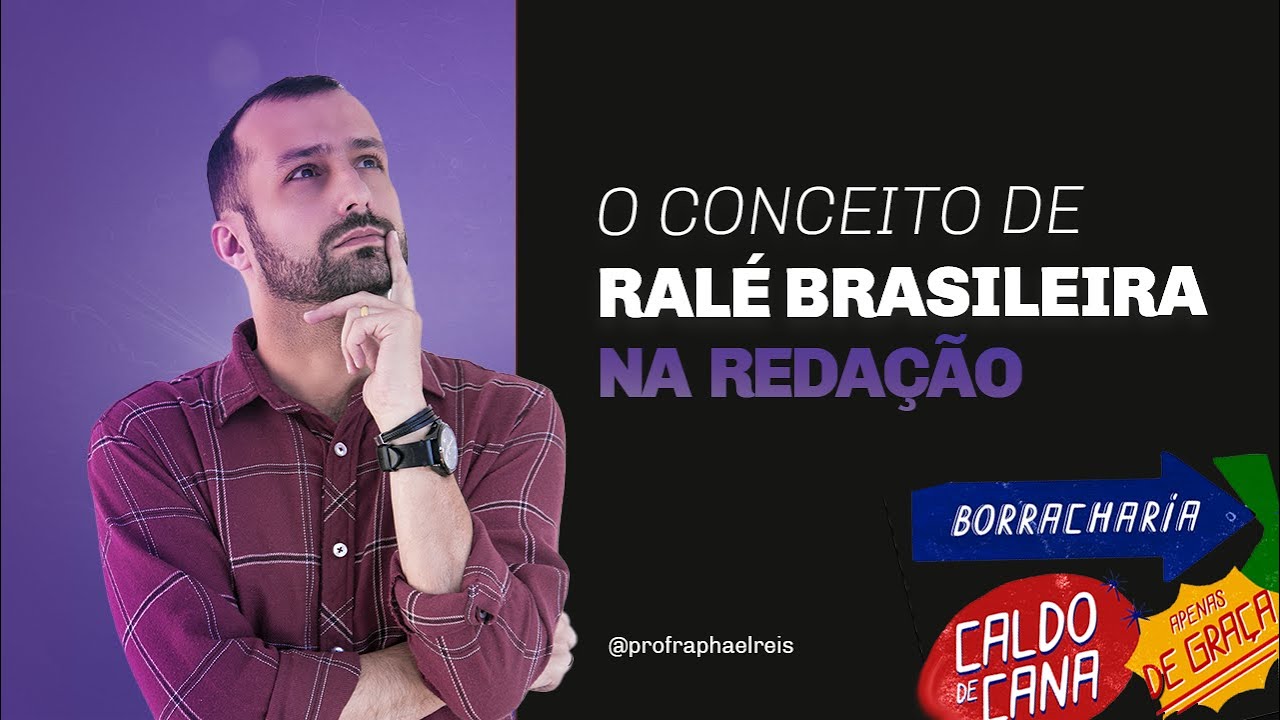 O conceito de ralé brasileira na redação | Prof. Raphael Reis