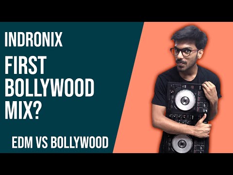 Latest Bollywood EDM by Indronix, My First Bollywood mix, EDM vs Bollywood remix, HINDI