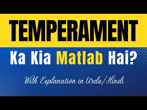 Temperament Meaning in Urdu |'Temperament Ka Kia Matlab Hota Hai'| Urdu/Hindi Explanation Included