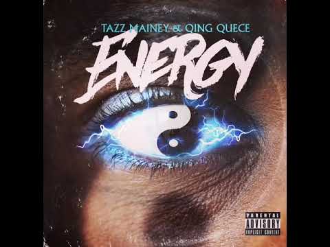 Tazz Mainey & Qing Quece - Energy