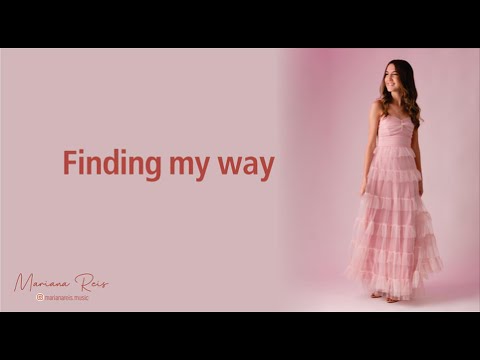 Mariana Reis - Finding my way