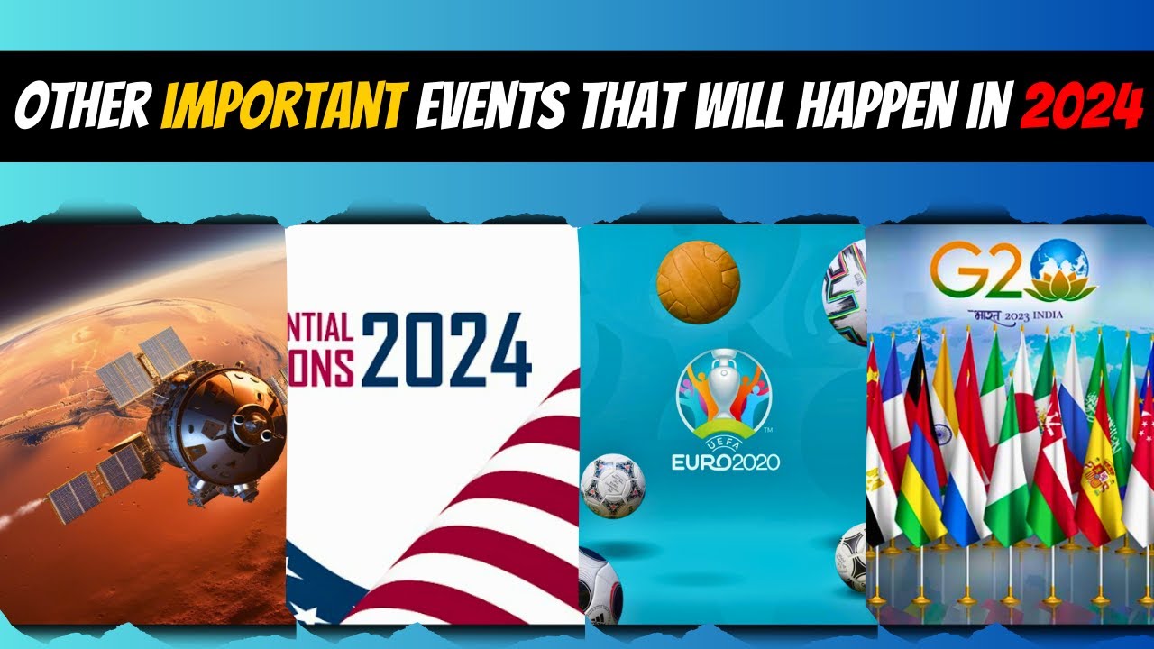 Other important events that will happen in 2024
