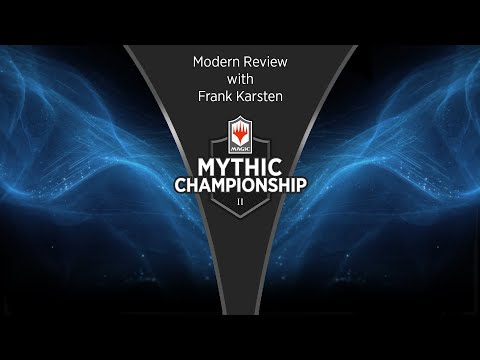 Modern Review with Frank Karsten - 2019 Mythic Championship II