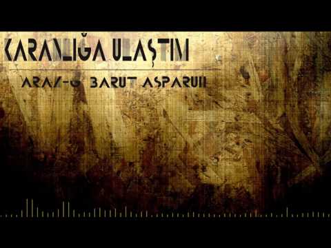 ArazG & Barut & Asparuh - Karanlığa Ulaştım (Audio Spectrum)