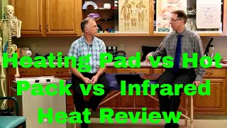 Heating Pad Vs. Moist Hot Pack Vs. Infrared Heat Review