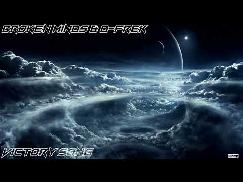 Broken Minds & D-Frek - Victory Song