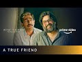 A friend who sticks by your side | Rocketry: The Nambi Effect | R. Madhavan | Prime Video