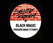 Black Magic - Freedom ( make it funky ) 