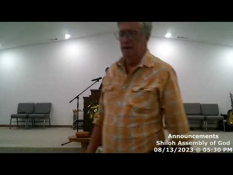 Shiloh Assembly of God 08-13-2023 05:30 PM Sunday Night Worship Service