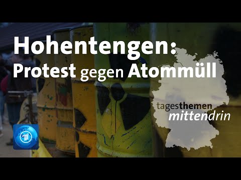 Hohentengen: Protest gegen geplantes Atommülllager | tagesthemen mittendrin