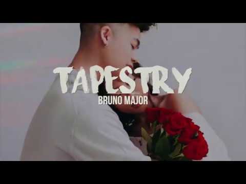 Tapestry | Bruno Major (Lyrics)