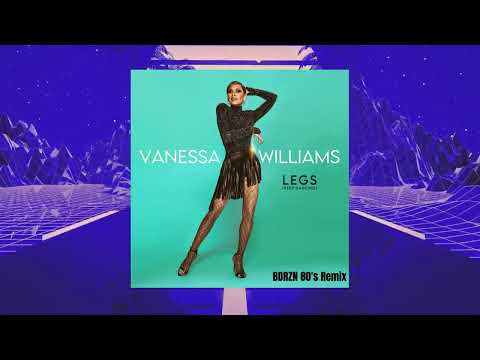 Vanessa Williams - Legs (Keep Dancing) [BDRZN 80's Remix]