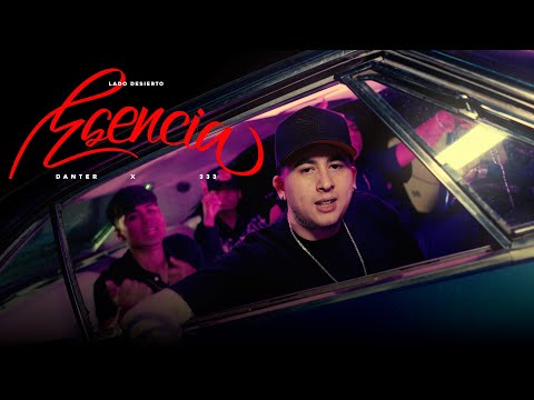 Esencia - DANTER LD Ft. Triple tres  (Video Oficial)