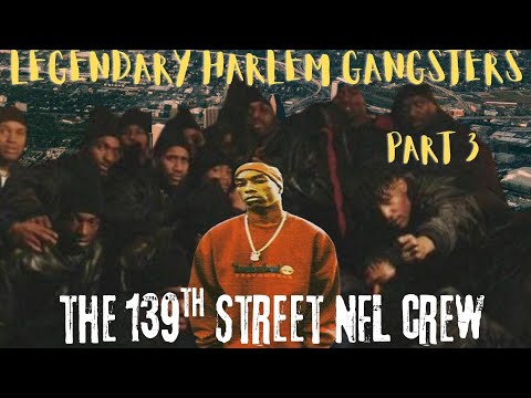 New York City's DEADLIEST GANG: Harlem's 139th Street NFL CREW Part 3