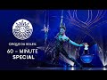 60 - MIN SPECIAL | Cirque du Soleil | 