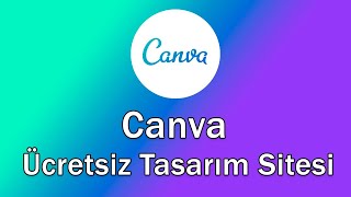 CANVA NEDİR ? CANVA İNCELEME | ÜCRETSİZ TASARIM SİTESİ