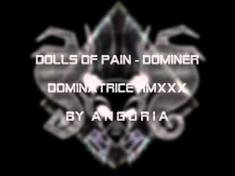 Dolls Of Pain - Dominer (Dominatrice RmXXX By AngoriA)