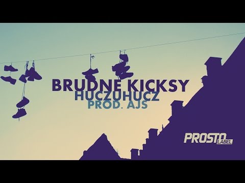 HuczuHucz - Brudne kicksy (audio)