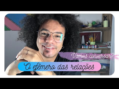 O efêmero nas relações