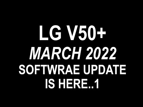 LG V50+ THINQ SOFTWARE UPDATE-MARCH 2022, SECURITY PATCH
