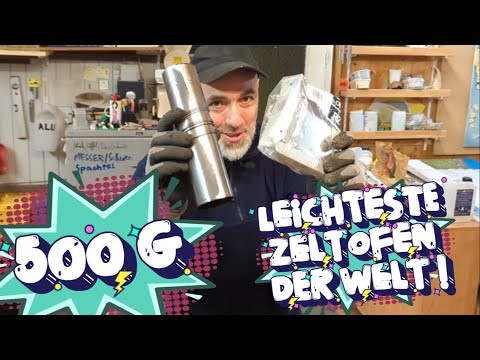 Sensation: Der "leichteste Zeltofen der Welt" mit nur 500 g! / lightest tent stove in the world