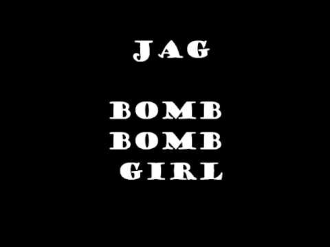 JAG - Bomb Bomb Girl