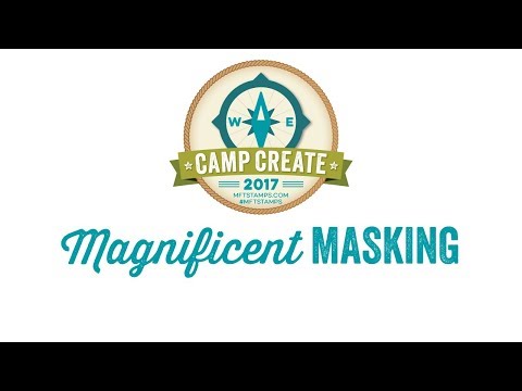Camp Create 2017 - Magnificent Masking