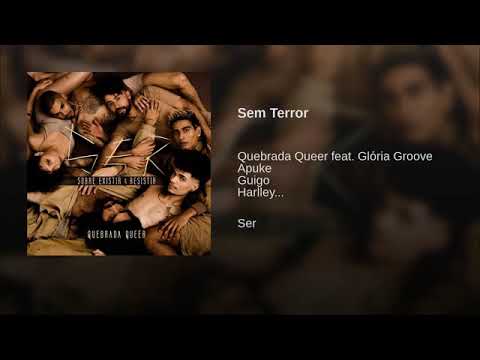 Quebrada Queer e glória Groove   - sem terror