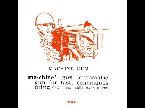 A Loser's Quick Review - Machine Gun by Peter Brötzmann