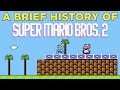 Brief History Of SUPER MARIO BROS 2 Feat Justin McElroy Russ Frushtick