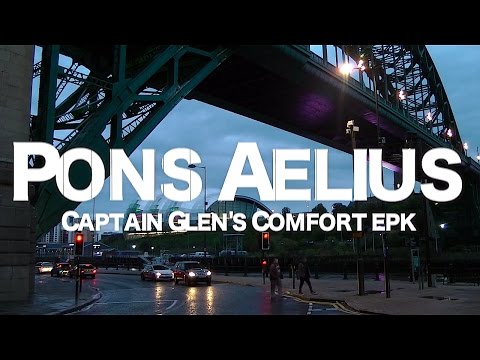 Pons Aelius - Captain Glen's Comfort EPK