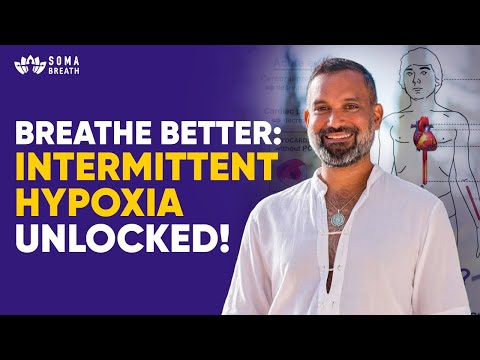 Unlock the Benefits of Intermittent Hypoxia | Niraj Naik | SOMA Breath®️