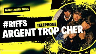 LA GUITARE EN TUTOS - ARGENT TROP CHER - TELEPHONE - Tablature &amp; Backing Track dans la vidy©o