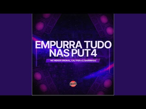 Empurra Tudo nas Put4