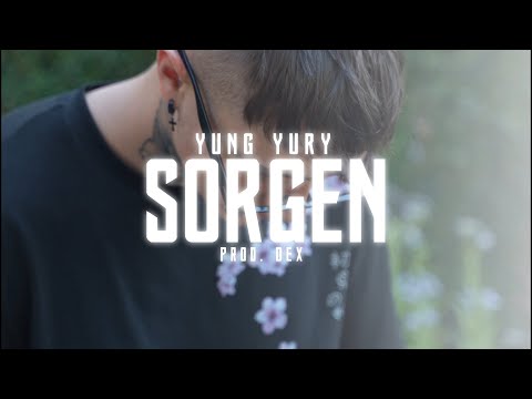 YUNG YURY - SORGEN (Prod. Dex)
