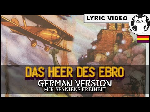 Aj Carmela! - German Version - Das Heer des Ebro [⭐ LYRICS GER/ENG] [Spanish Civil War]