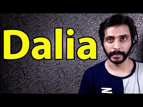 How To Pronounce Dalia