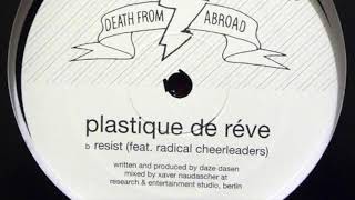 Plastique De Rêve - Resist
