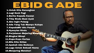 Download lagu LAGU TERBAIK EBIET G ADE || NOSTALGIA LAGU 80an mp3 Download lagu LAGU TERBAIK EBIET G ADE || NOSTALGIA LAGU 80an mp3