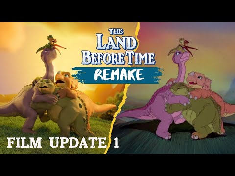 WE ARE REMAKING “THE LAND BEFORE TIME”